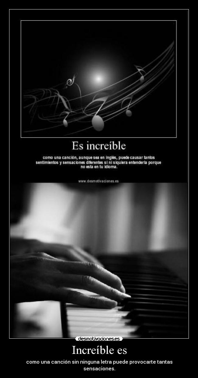 Increíble es - como una canción sin ninguna letra puede provocarte tantas sensaciones.