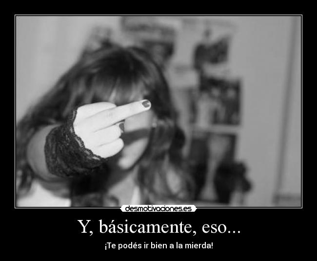 carteles fuck you mierda basicamente desmotivaciones