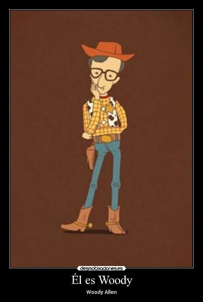 Él es Woody -