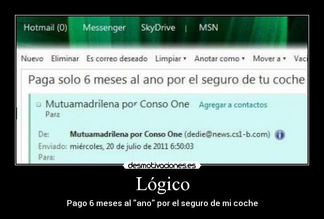 Lógico - Pago 6 meses al ano por el seguro de mi coche