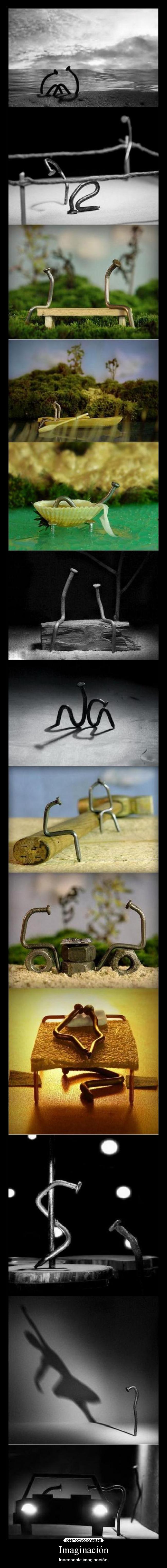 Imaginación - Inacabable imaginación.