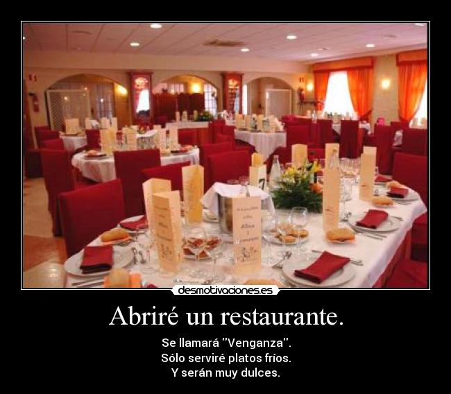 Abriré un restaurante. - 