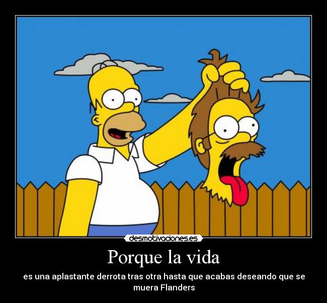 carteles vida flanders vida derrota desmotivaciones