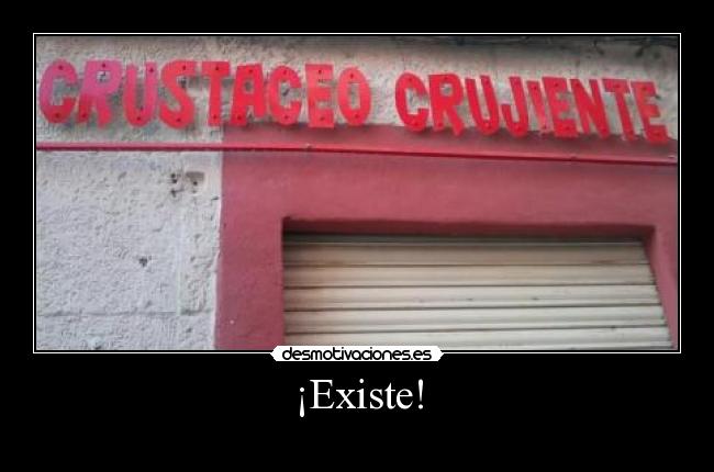 ¡Existe! -