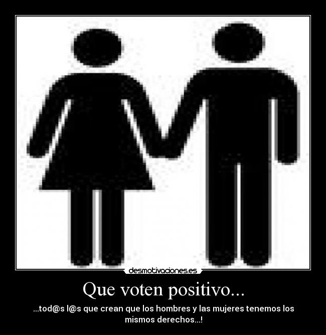 Que voten positivo... - 