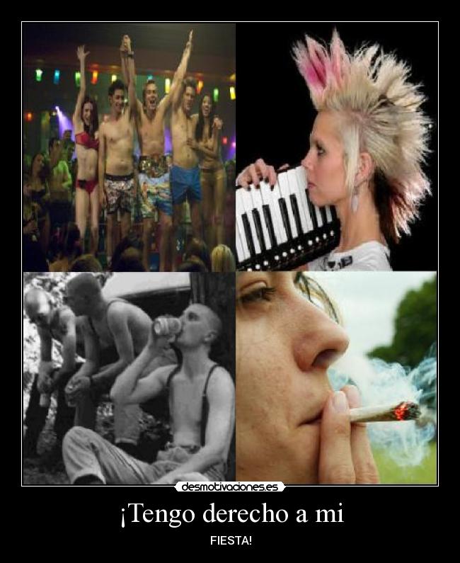 ¡Tengo derecho a mi -