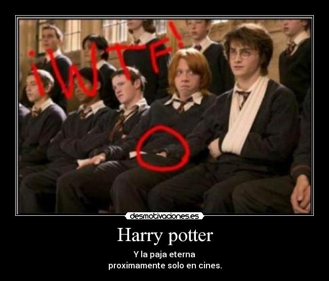 Harry potter - Y la paja eterna
proximamente solo en cines.