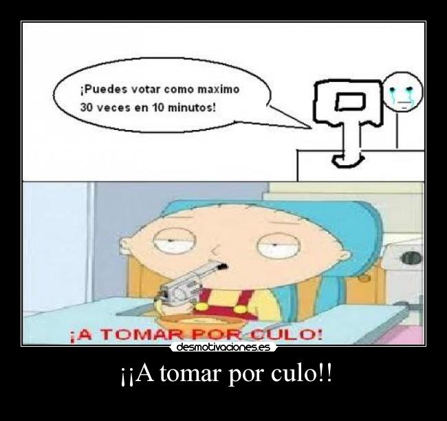 ¡¡A tomar por culo!! - 