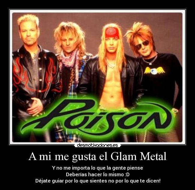 A mi me gusta el Glam Metal - 