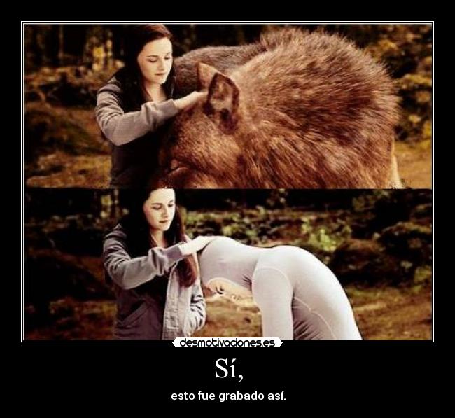 Sí, - esto fue grabado así.