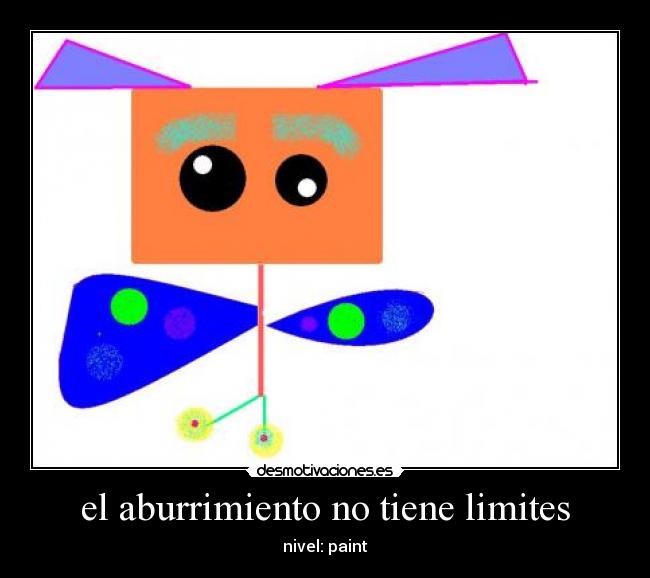 el aburrimiento no tiene limites - 