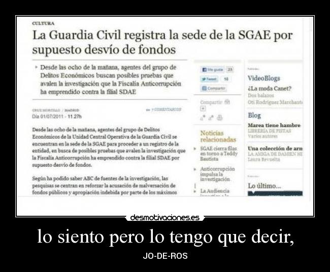 lo siento pero lo tengo que decir, - JO-DE-ROS