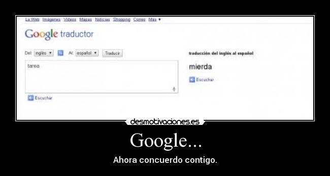 Google... - Ahora concuerdo contigo.