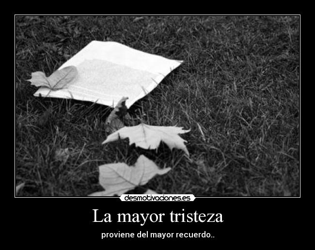 La mayor tristeza - 