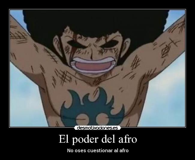 El poder del afro - No oses cuestionar al afro