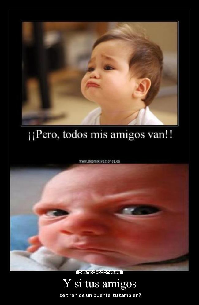Y si tus amigos - 