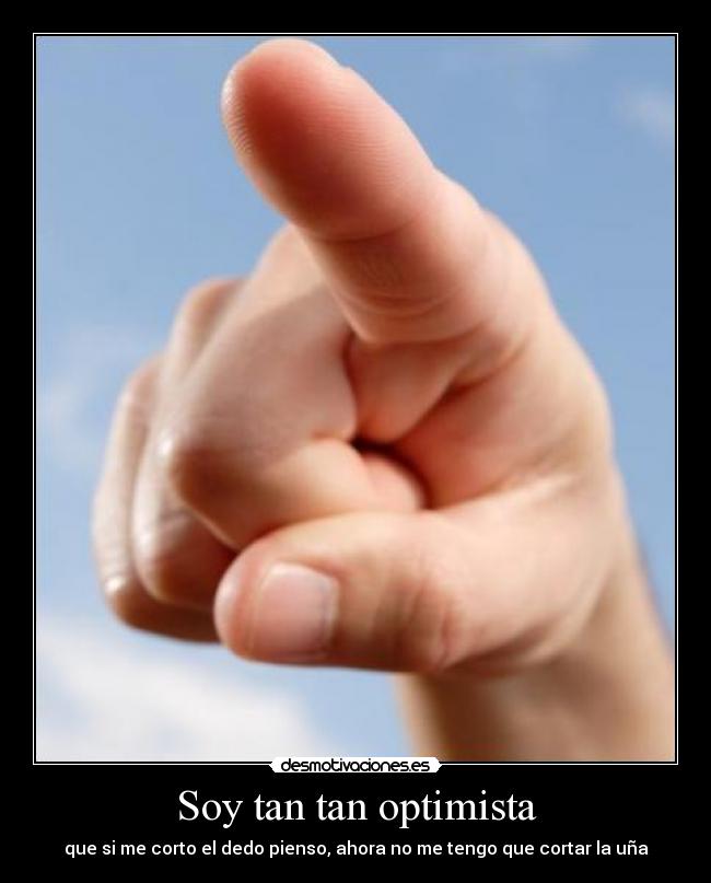 Soy tan tan optimista - 