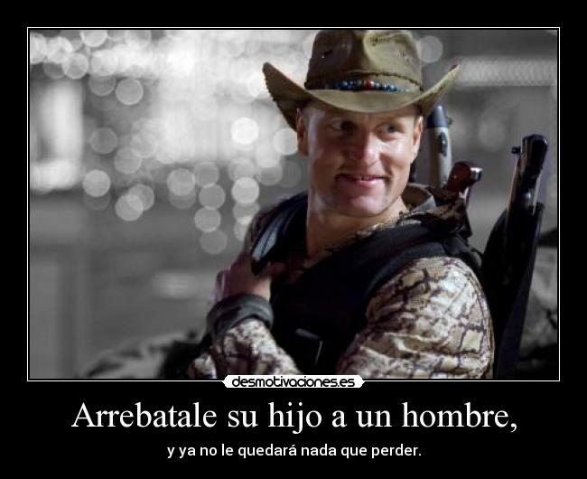 Arrebatale su hijo a un hombre, -