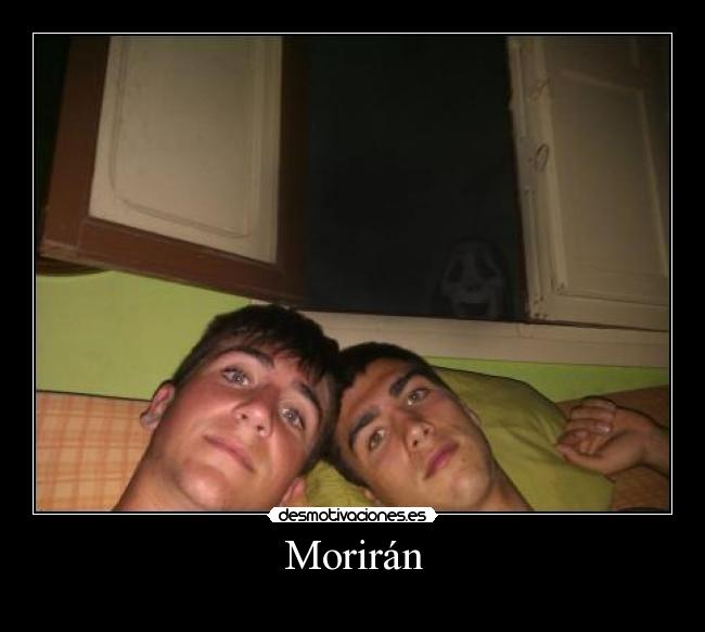 Morirán -