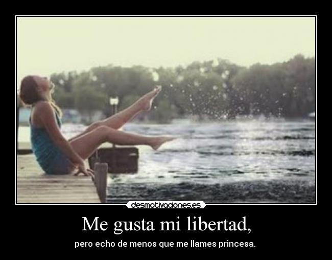 Me gusta mi libertad, - 