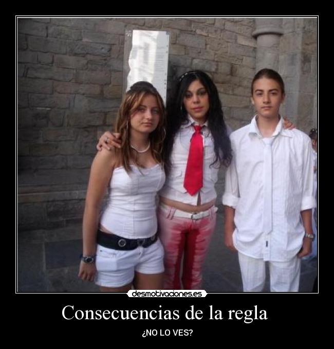 Consecuencias de la regla - ¿NO LO VES?