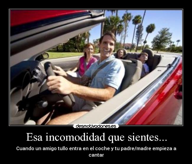 Esa incomodidad que sientes... - 