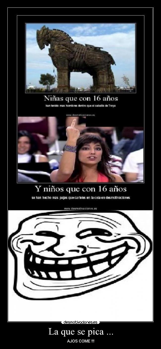 La que se pica ... -