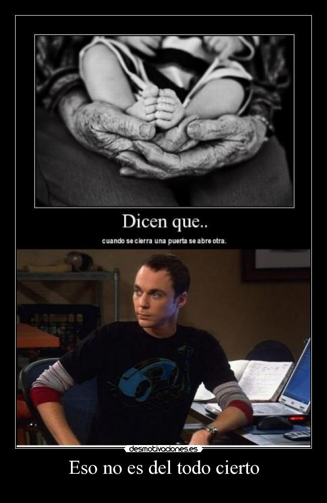 Eso no es del todo cierto - 