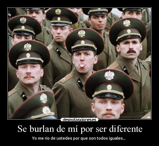 Se burlan de mí por ser diferente -