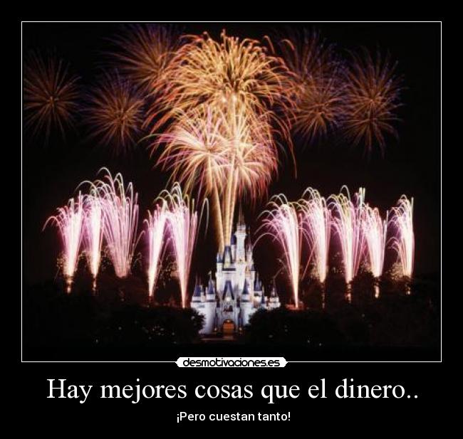 Hay mejores cosas que el dinero.. -