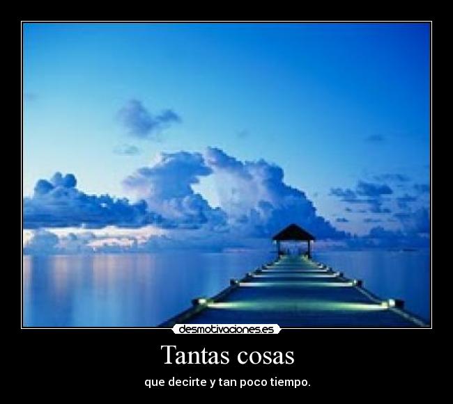 Tantas cosas -