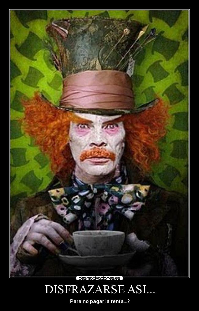 DISFRAZARSE ASI... - 