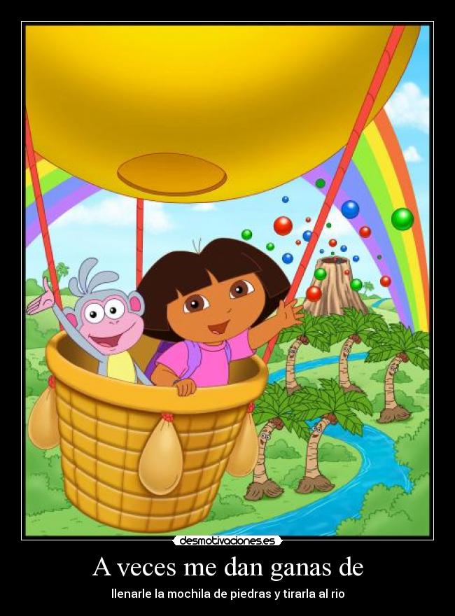 A veces me dan ganas de -