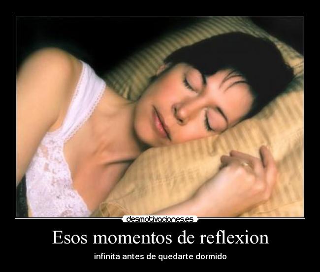 Esos momentos de reflexion - 