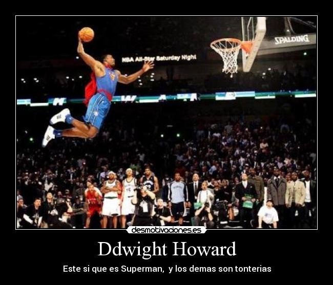 Ddwight Howard -