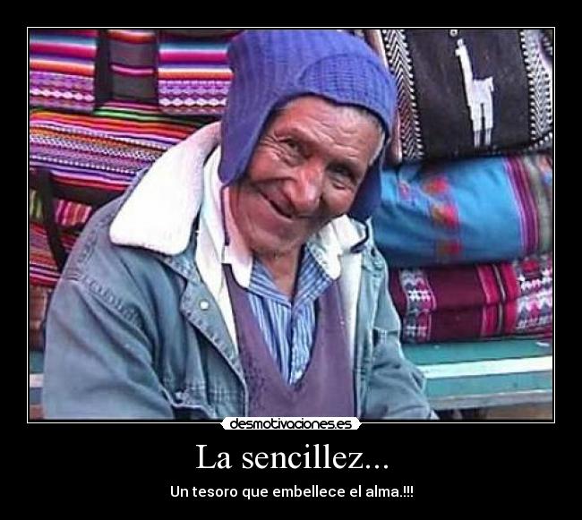 La sencillez... -