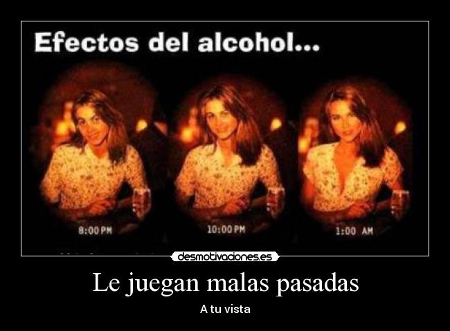 Le juegan malas pasadas - A tu vista
