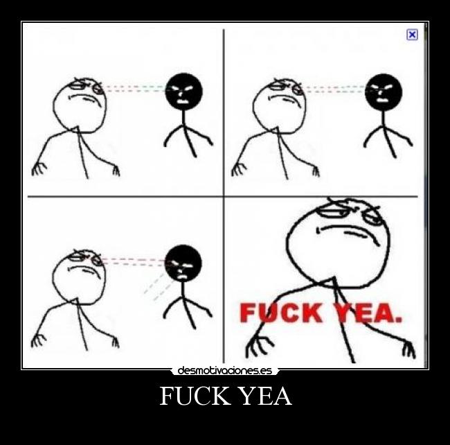 FUCK YEA - 