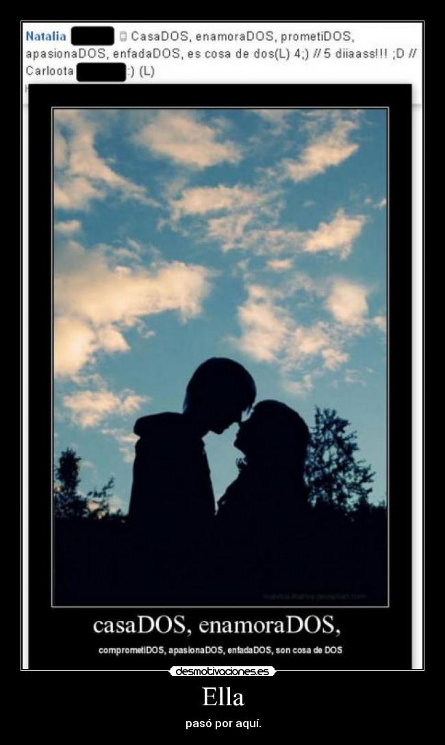 Ella - pasó por aquí.