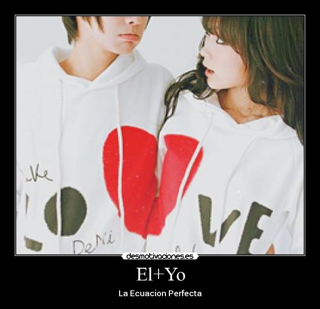 El+Yo - La Ecuacion Perfecta♥