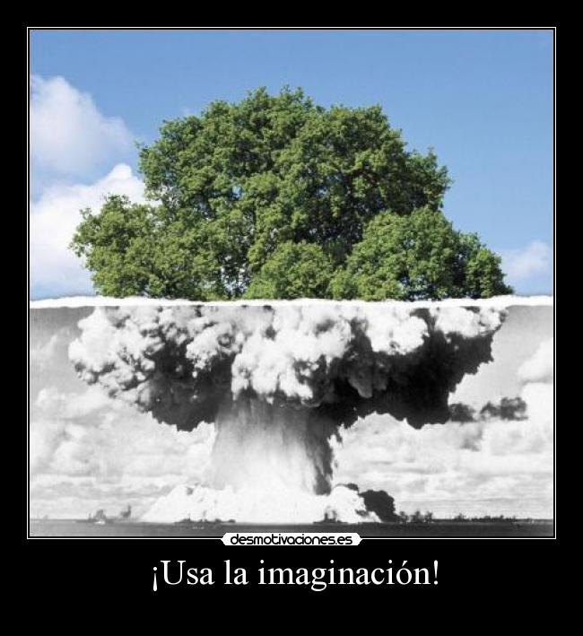 carteles imaginacion arbol explosion desmotivaciones