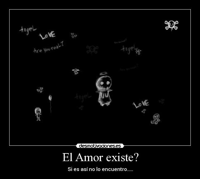 El Amor existe? - 