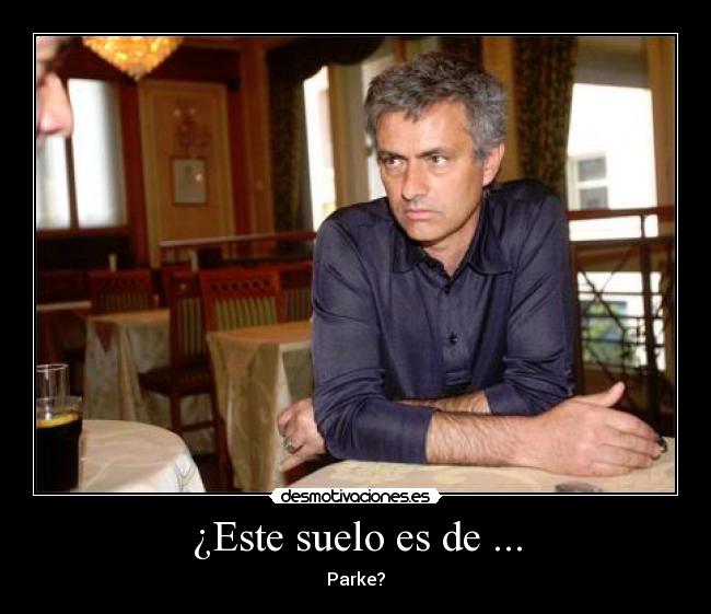 ¿Este suelo es de ... - Parke?