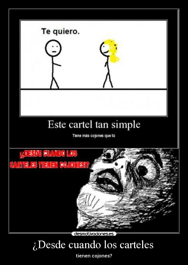 ¿Desde cuando los carteles - tienen cojones?