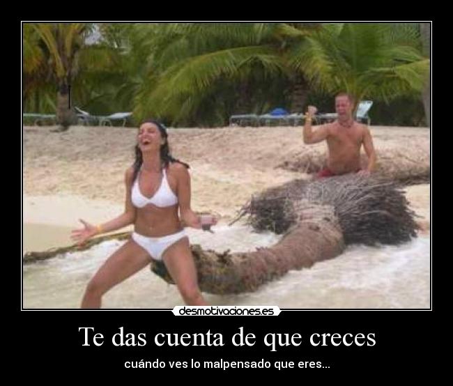 carteles das cuenta que creces desmotivaciones