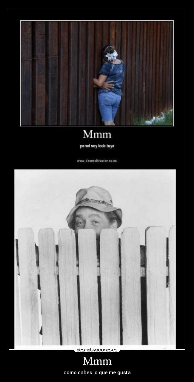 Mmm - como sabes lo que me gusta