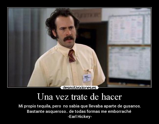 Una vez trate de hacer - 