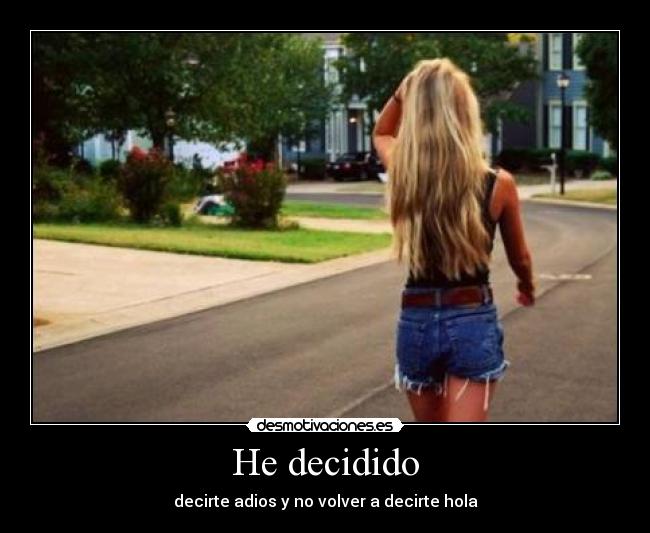 He decidido - 