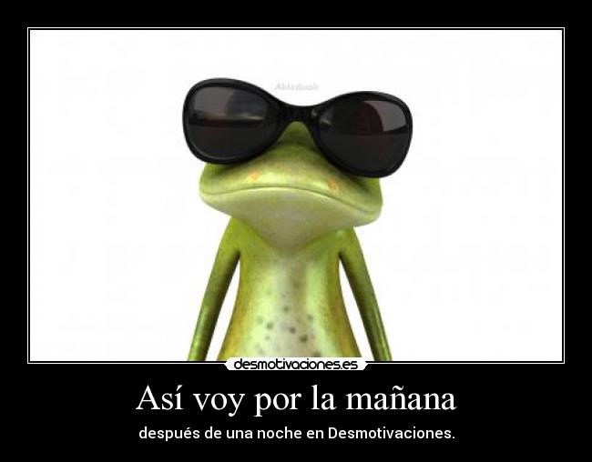 Así voy por la mañana - 