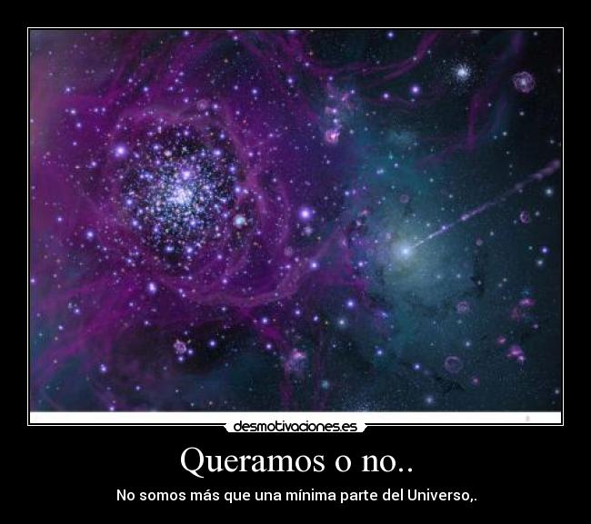 Queramos o no.. - 